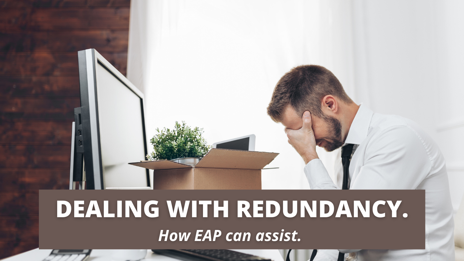 DEALING-WITH-REDUNDANCY.-How-EAP-can-assist.